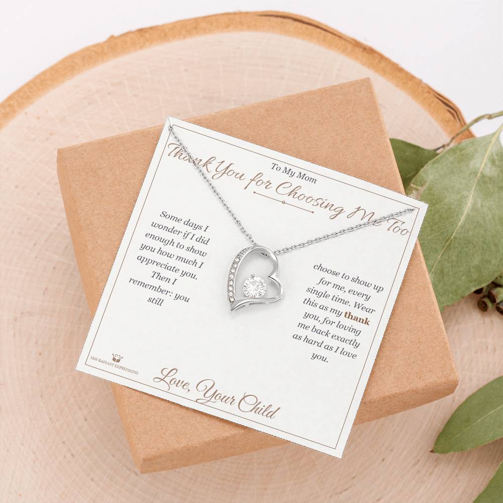 Thank You for Choosing Me Too - Forever Love Necklace for Mom