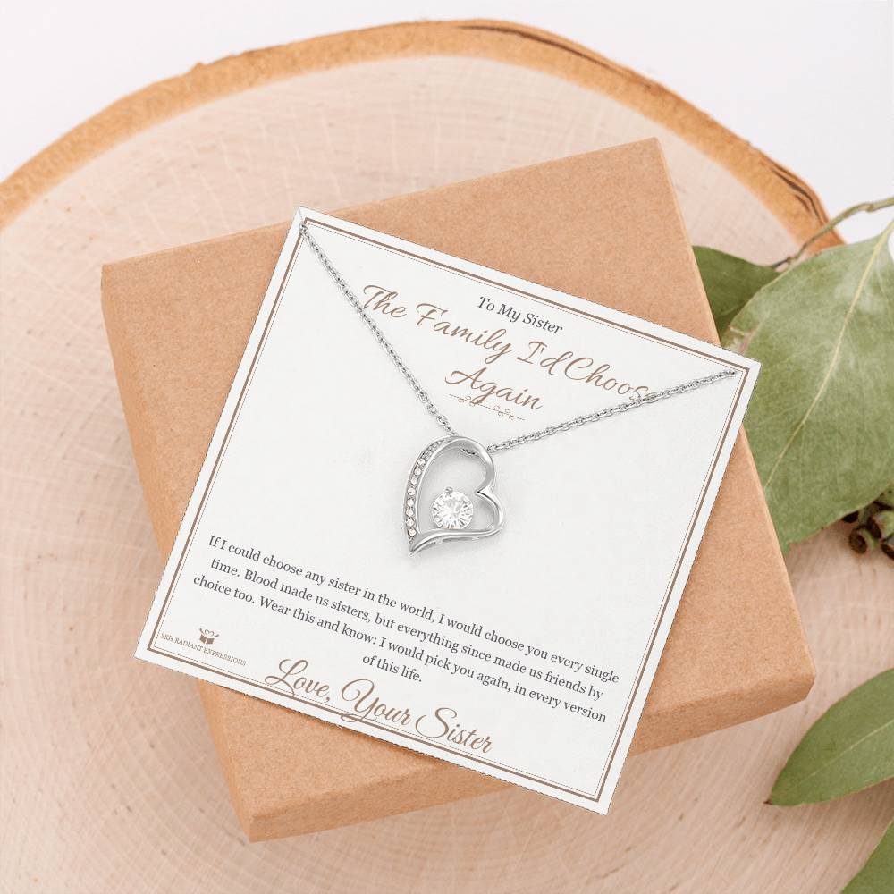 The Family I'd Choose Again - Forever Love Necklace for Sister