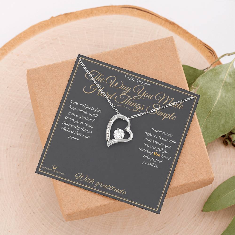 The Way You Made Hard Things Simple - Forever Love Necklace for Teacher