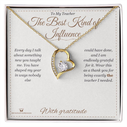 The Best Kind of Influence - Forever Love Necklace for Teacher