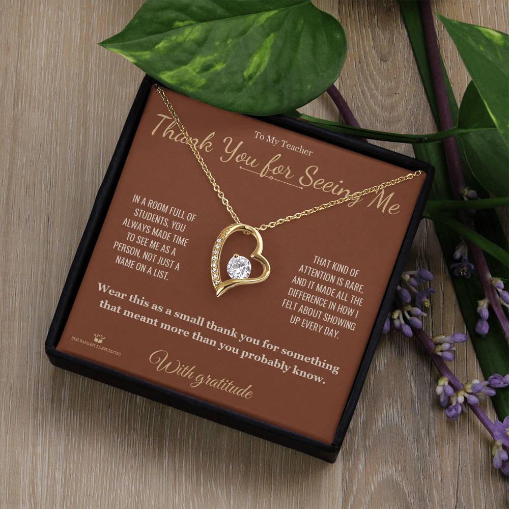 Thank You for Seeing Me - Forever Love Necklace for Teacher