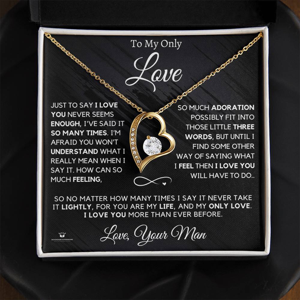 To My Only Love - I Love You More Than Three Little Words - Forever Love Necklace