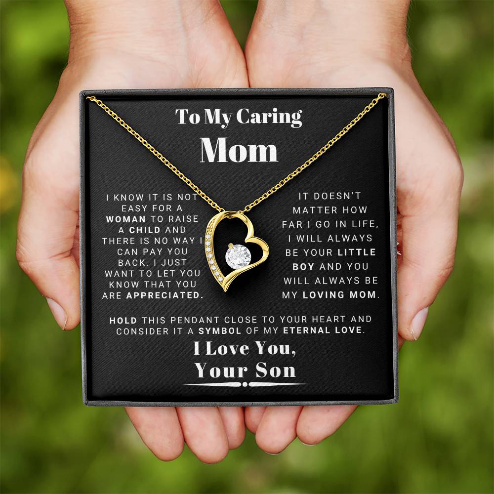 To My Caring Mom - You Are Appreciated - From Son - Forever Love Necklace