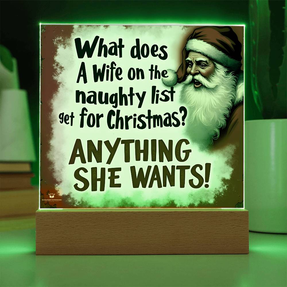 Christmas Gift for the Naughty Wife – 'Anything She Wants' – Acrylic Lamp❤️