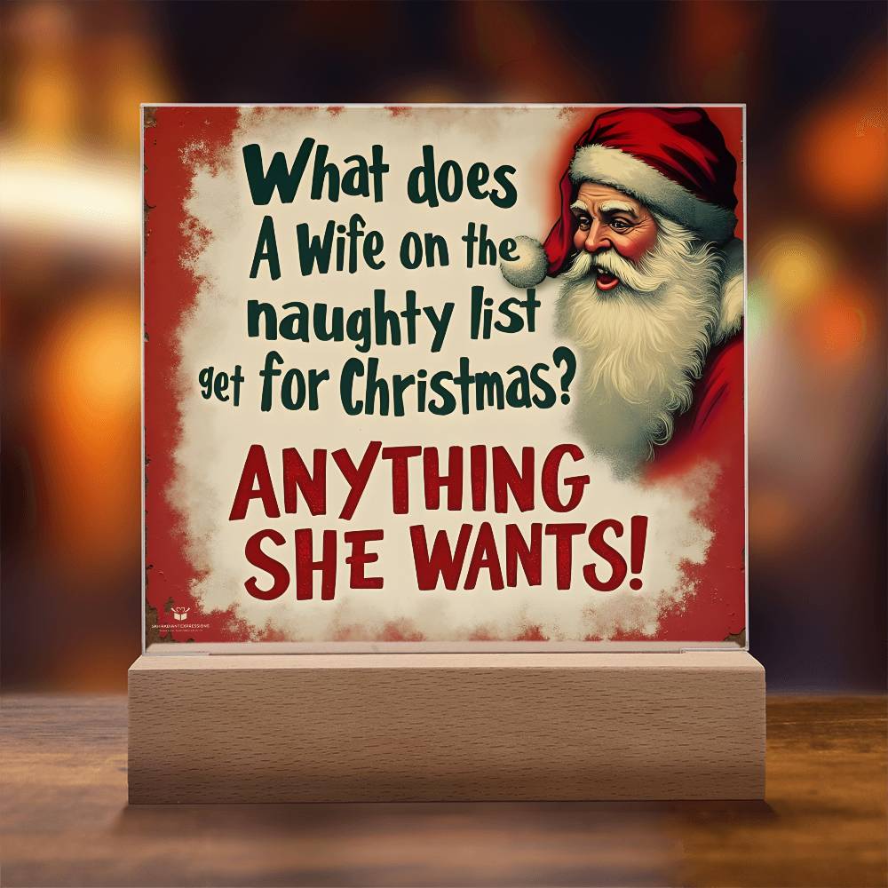 Christmas Gift for the Naughty Wife – 'Anything She Wants' – Acrylic Lamp❤️