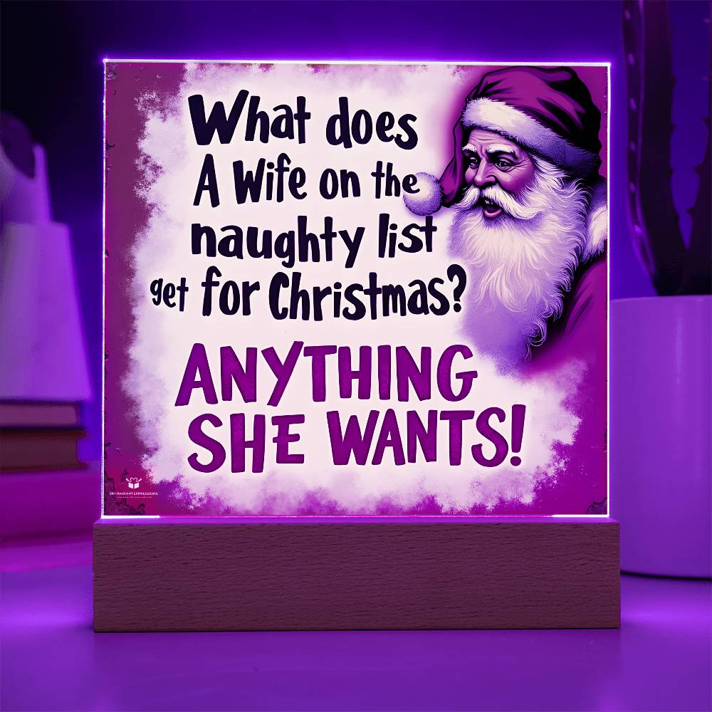 Christmas Gift for the Naughty Wife – 'Anything She Wants' – Acrylic Lamp❤️