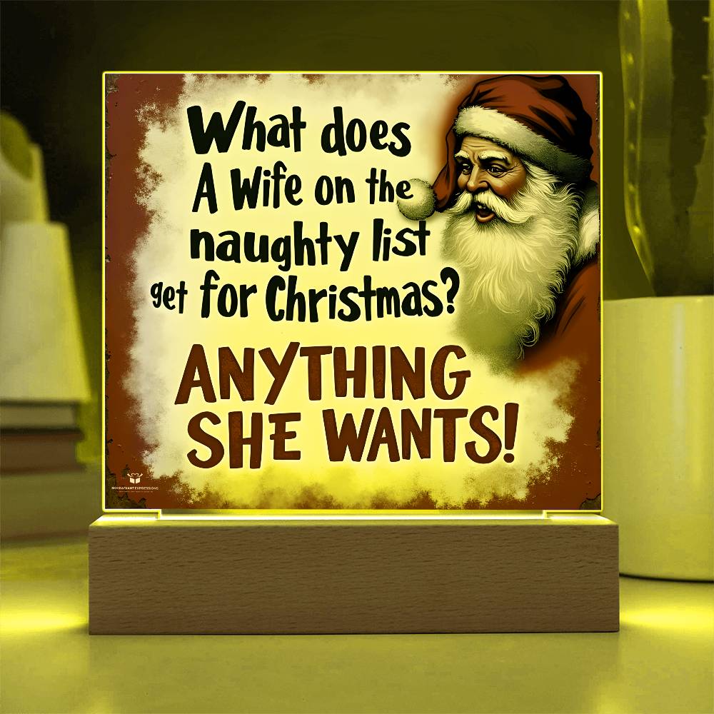 Christmas Gift for the Naughty Wife – 'Anything She Wants' – Acrylic Lamp❤️