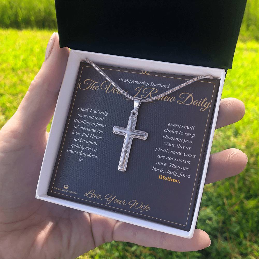 The Vow I Renew Daily - Artisan Cross Necklace for Husband - personalized keepsake gift from SKH Radiant Expressions