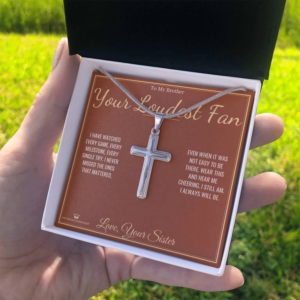 Your Loudest Fan - Artisan Cross Necklace for Brother