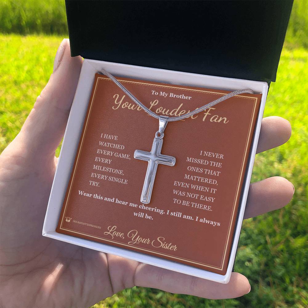 Your Loudest Fan - Artisan Cross Necklace for Brother