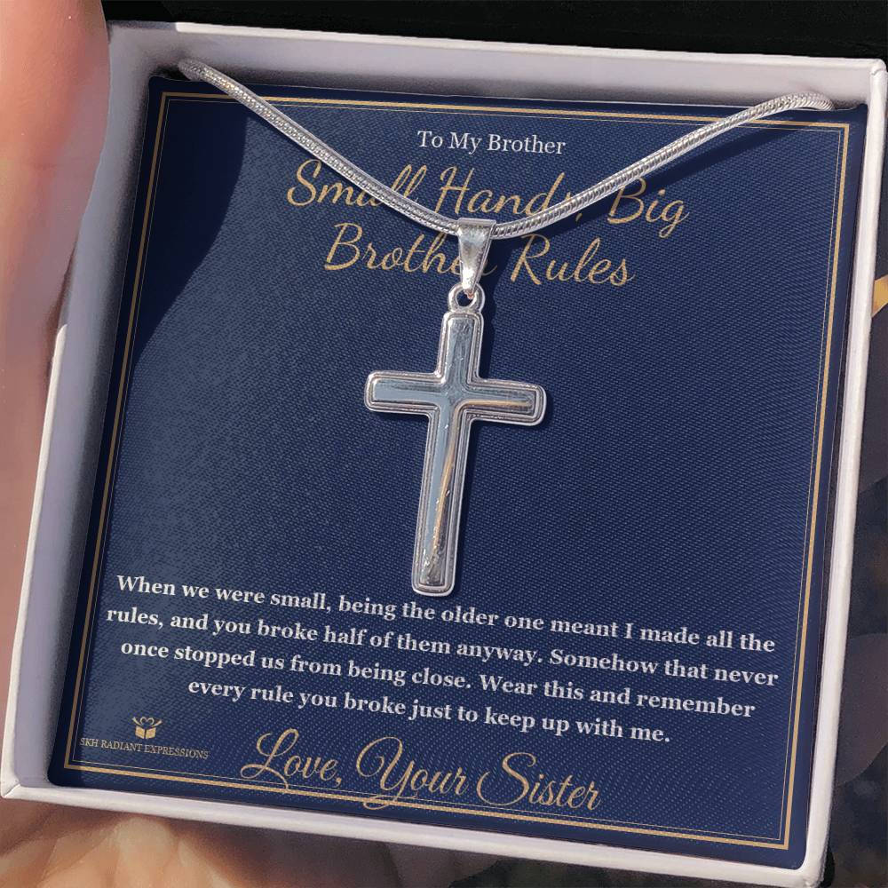 Small Hands, Big Brother Rules - Artisan Cross Necklace for Brother