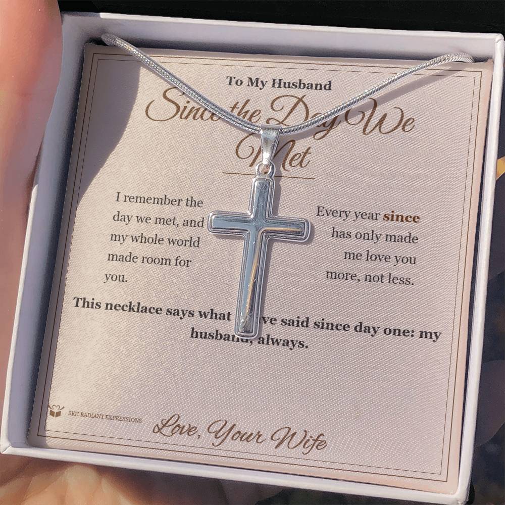 Since the Day We Met - Artisan Cross Necklace for Husband