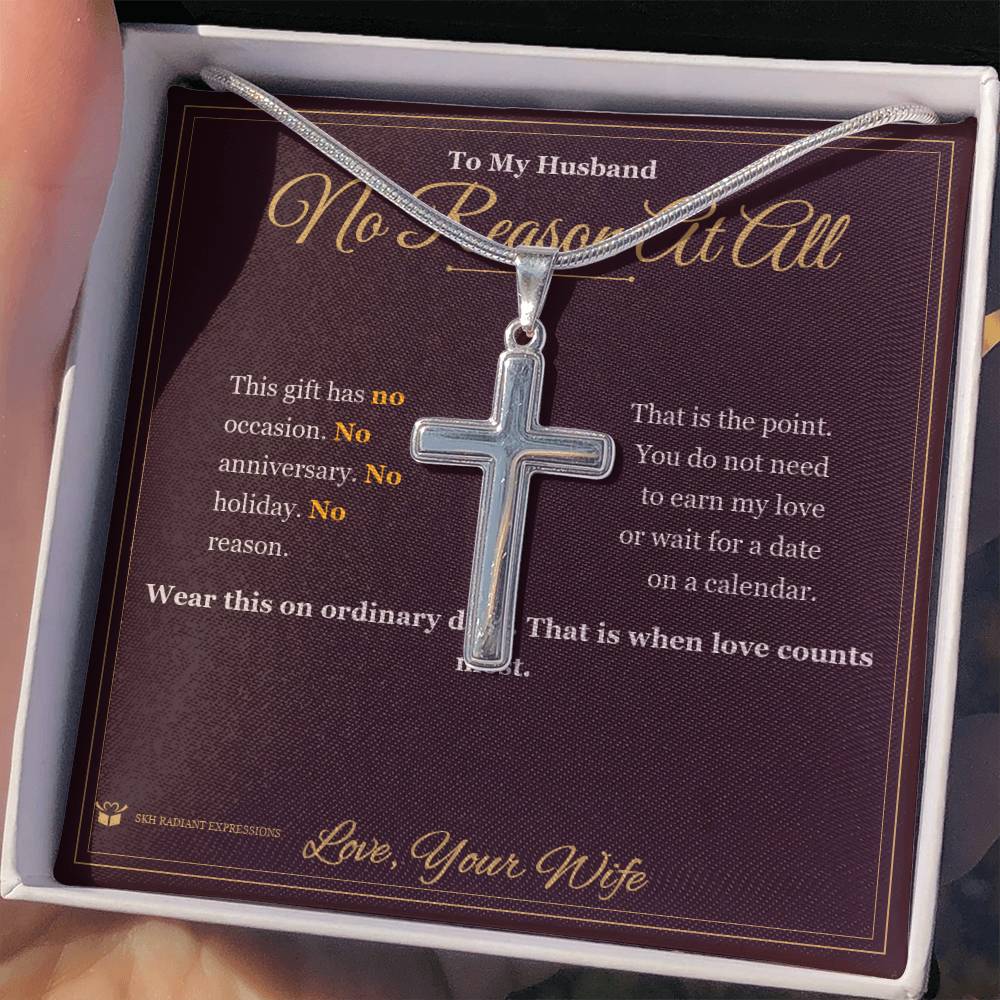 No Reason At All - Artisan Cross Necklace for Husband