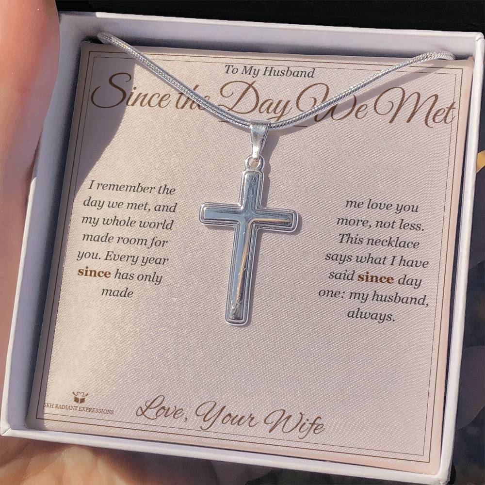 Since the Day We Met - Artisan Cross Necklace for Husband - personalized keepsake gift from SKH Radiant Expressions