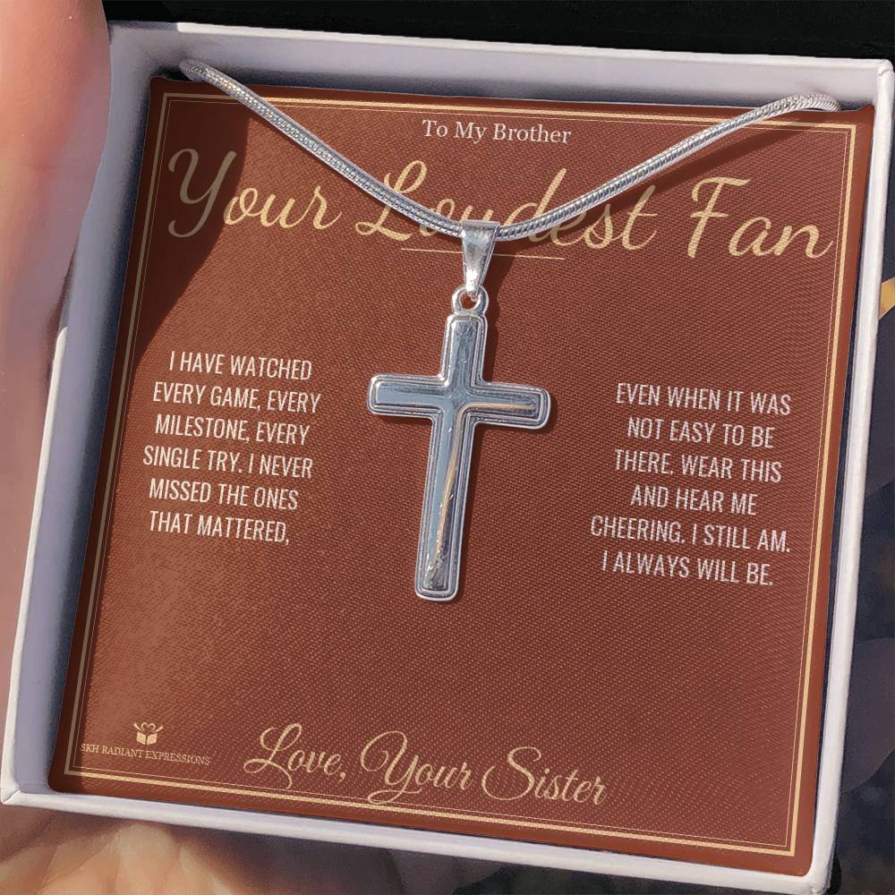 Your Loudest Fan - Artisan Cross Necklace for Brother