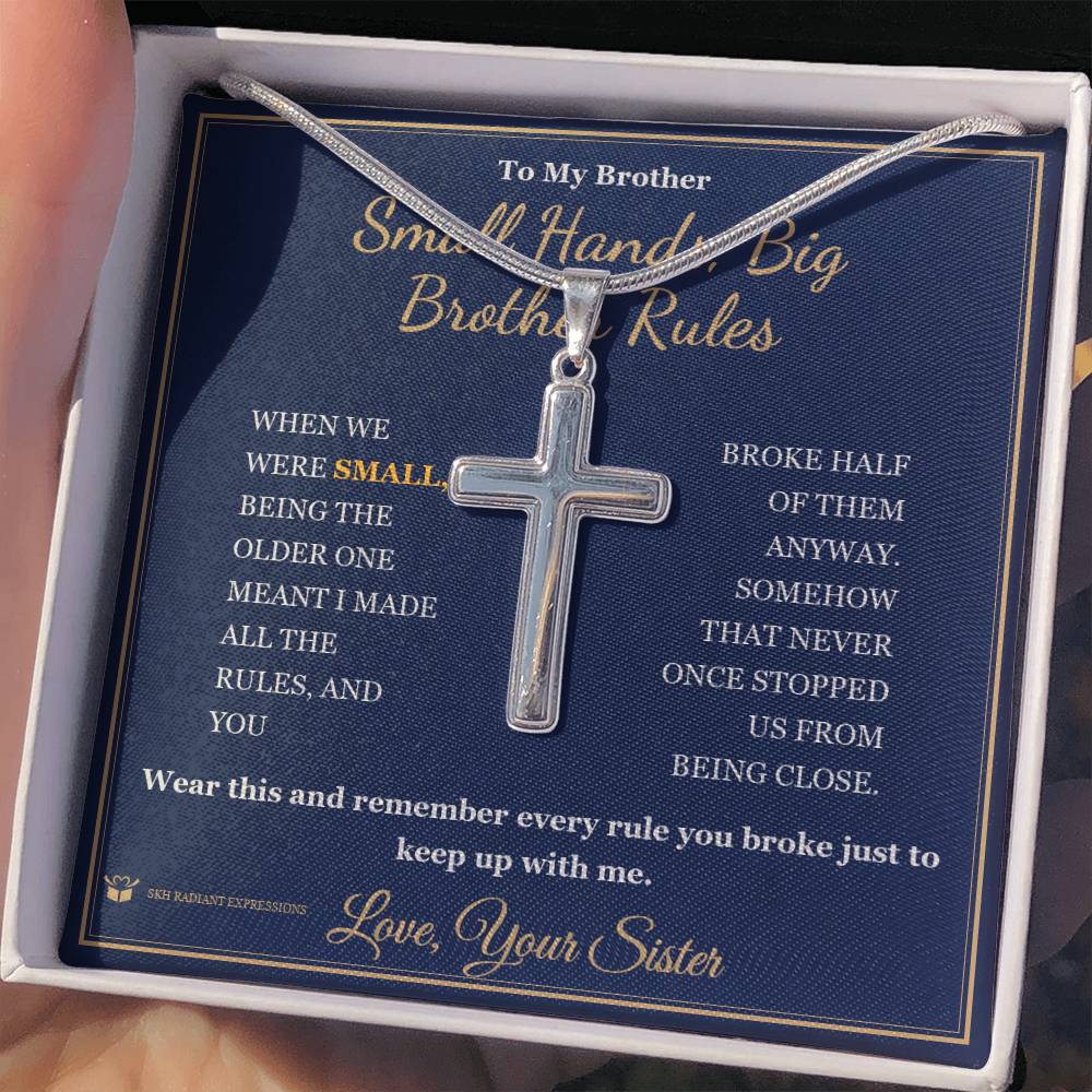 Small Hands, Big Brother Rules - Artisan Cross Necklace for Brother