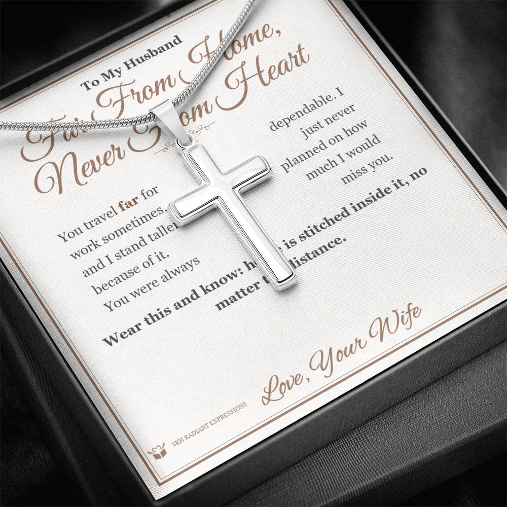Far From Home, Never From Heart - Artisan Cross Necklace for Husband