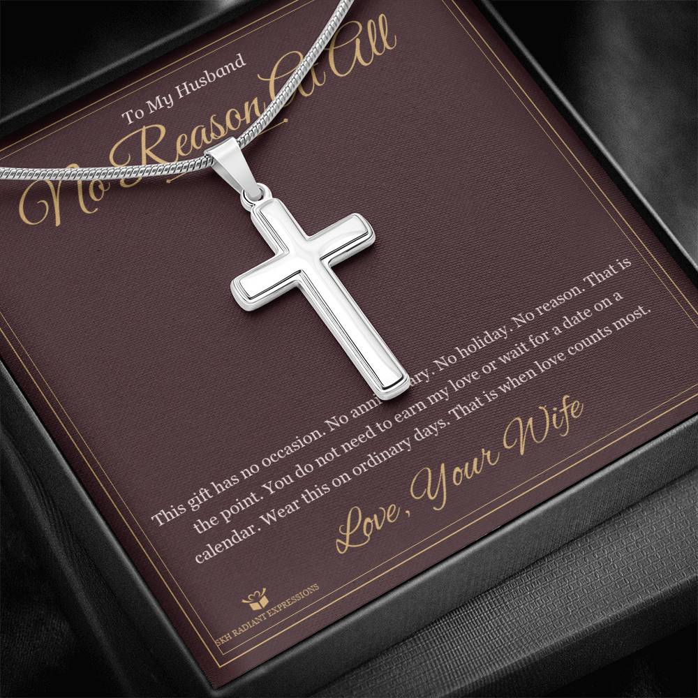 No Reason At All - Artisan Cross Necklace for Husband
