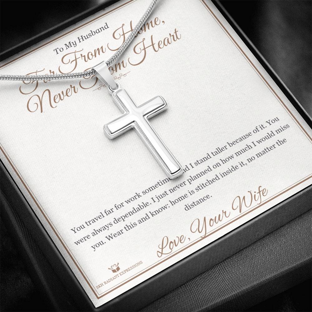 Far From Home, Never From Heart - Artisan Cross Necklace for Husband