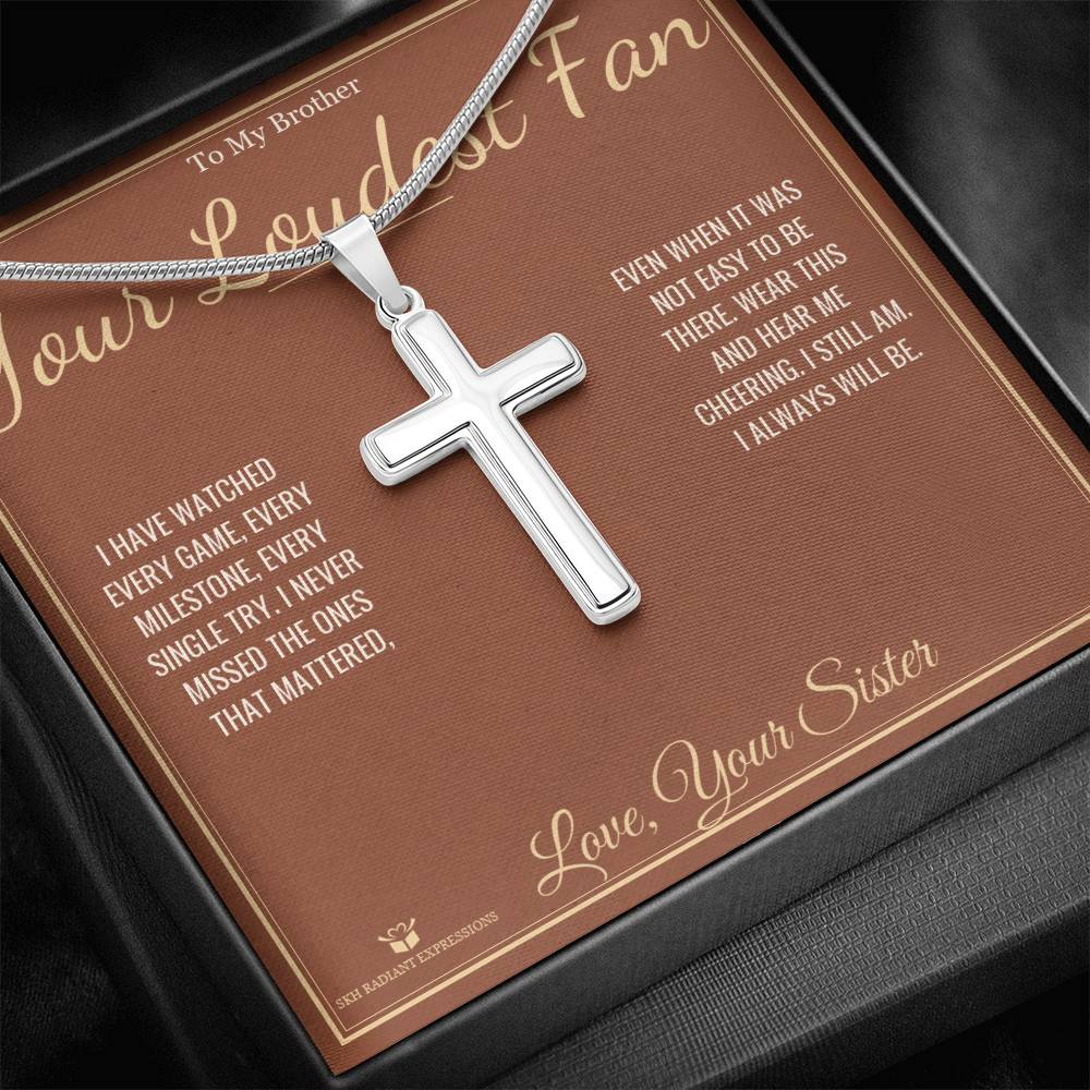 Your Loudest Fan - Artisan Cross Necklace for Brother