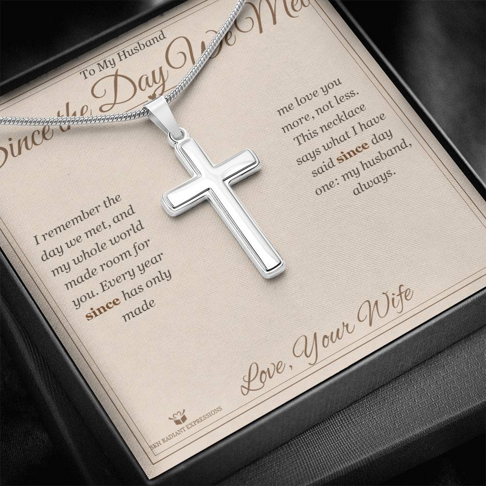 Since the Day We Met - Artisan Cross Necklace for Husband