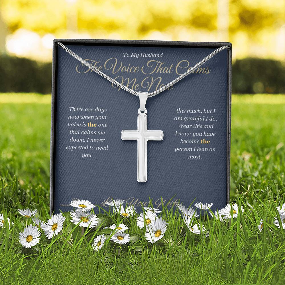 The Voice That Calms Me Now - Artisan Cross Necklace for Husband