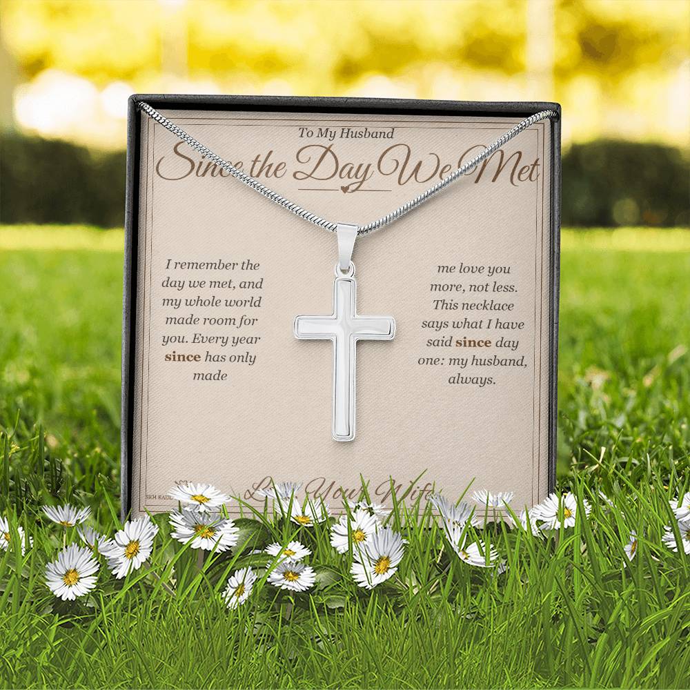 Since the Day We Met - Artisan Cross Necklace for Husband