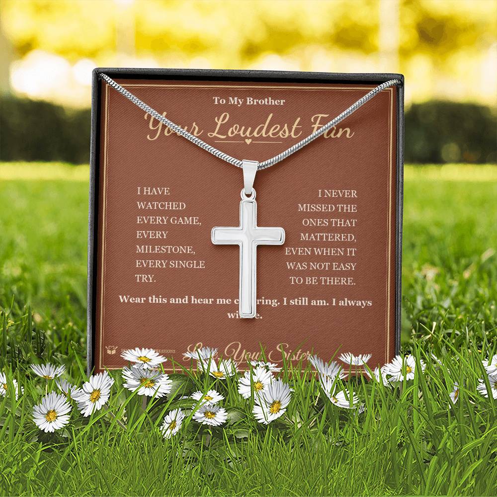 Your Loudest Fan - Artisan Cross Necklace for Brother