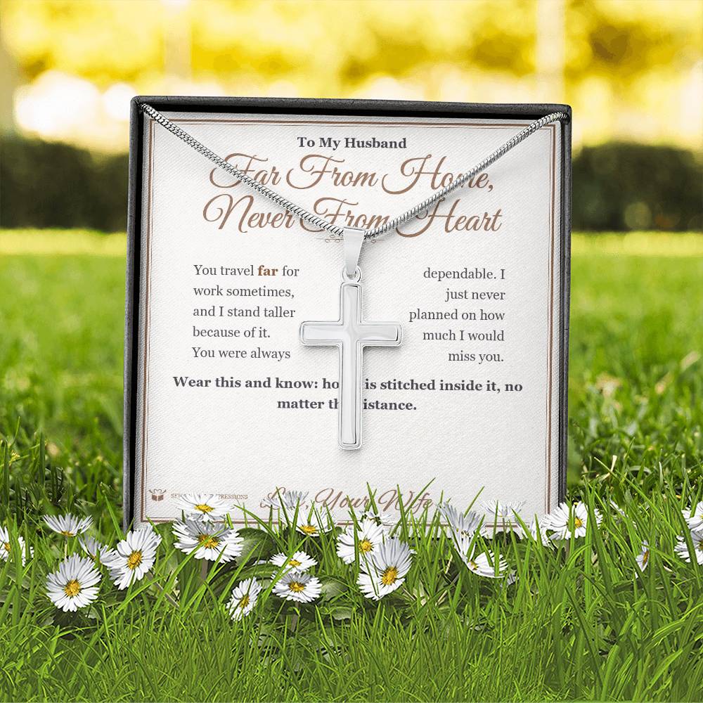 Far From Home, Never From Heart - Artisan Cross Necklace for Husband