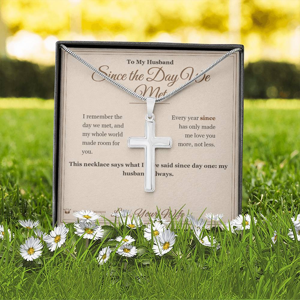 Since the Day We Met - Artisan Cross Necklace for Husband