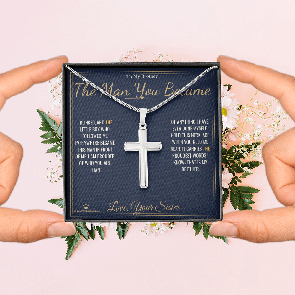 The Man You Became - Artisan Cross Necklace for Brother
