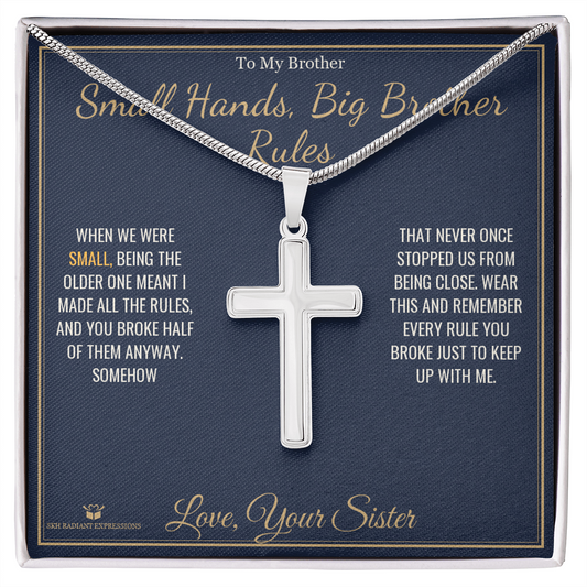 Small Hands, Big Brother Rules - Artisan Cross Necklace for Brother - personalized keepsake gift from SKH Radiant Expressions