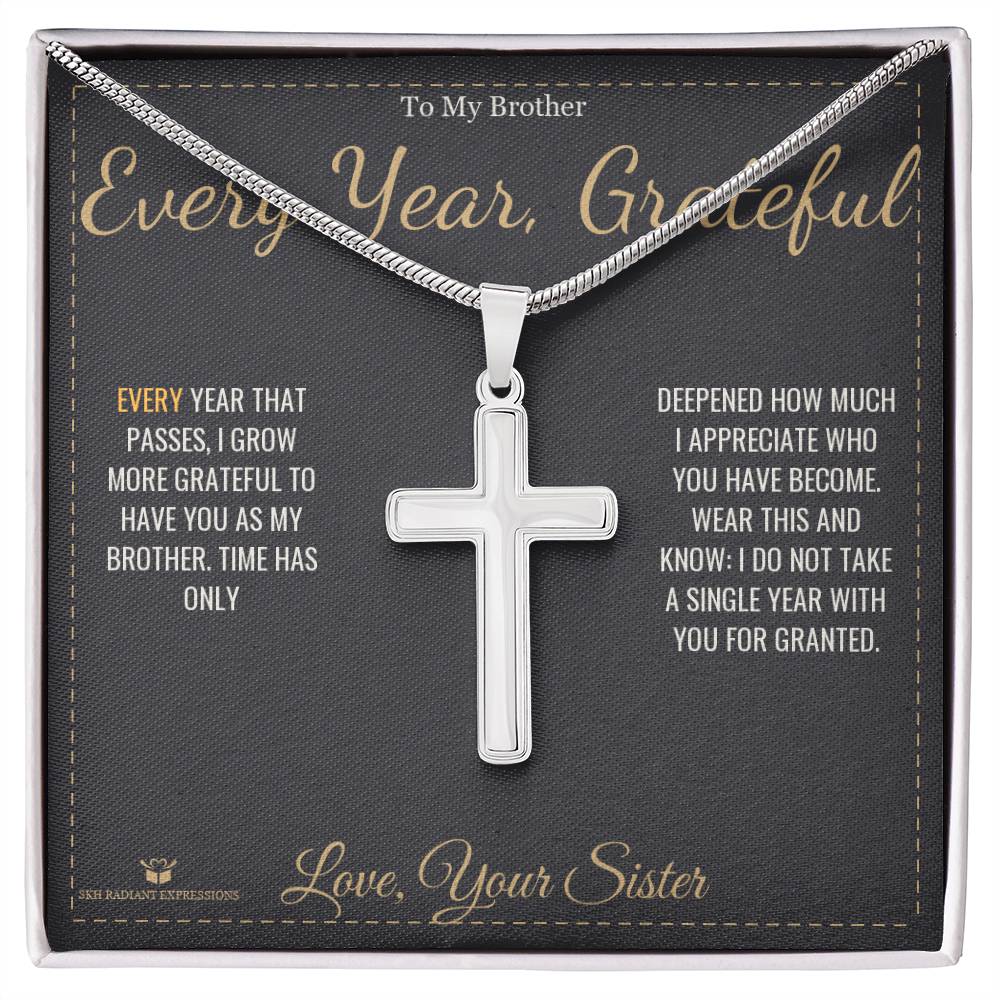 Every Year, Grateful - Artisan Cross Necklace for Brother