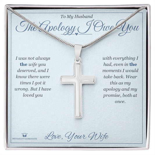 The Apology I Owe You - Artisan Cross Necklace for Husband - personalized keepsake gift from SKH Radiant Expressions