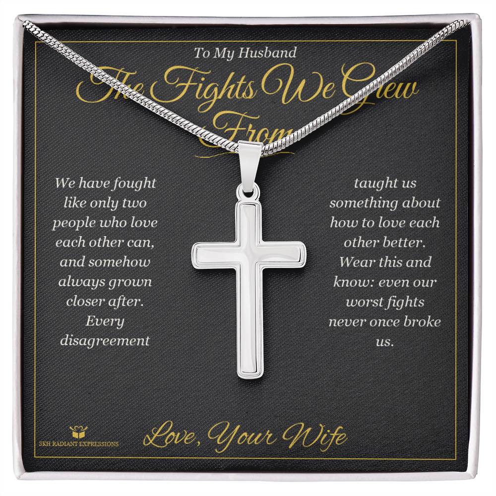 The Fights We Grew From - Artisan Cross Necklace for Husband - personalized keepsake gift from SKH Radiant Expressions