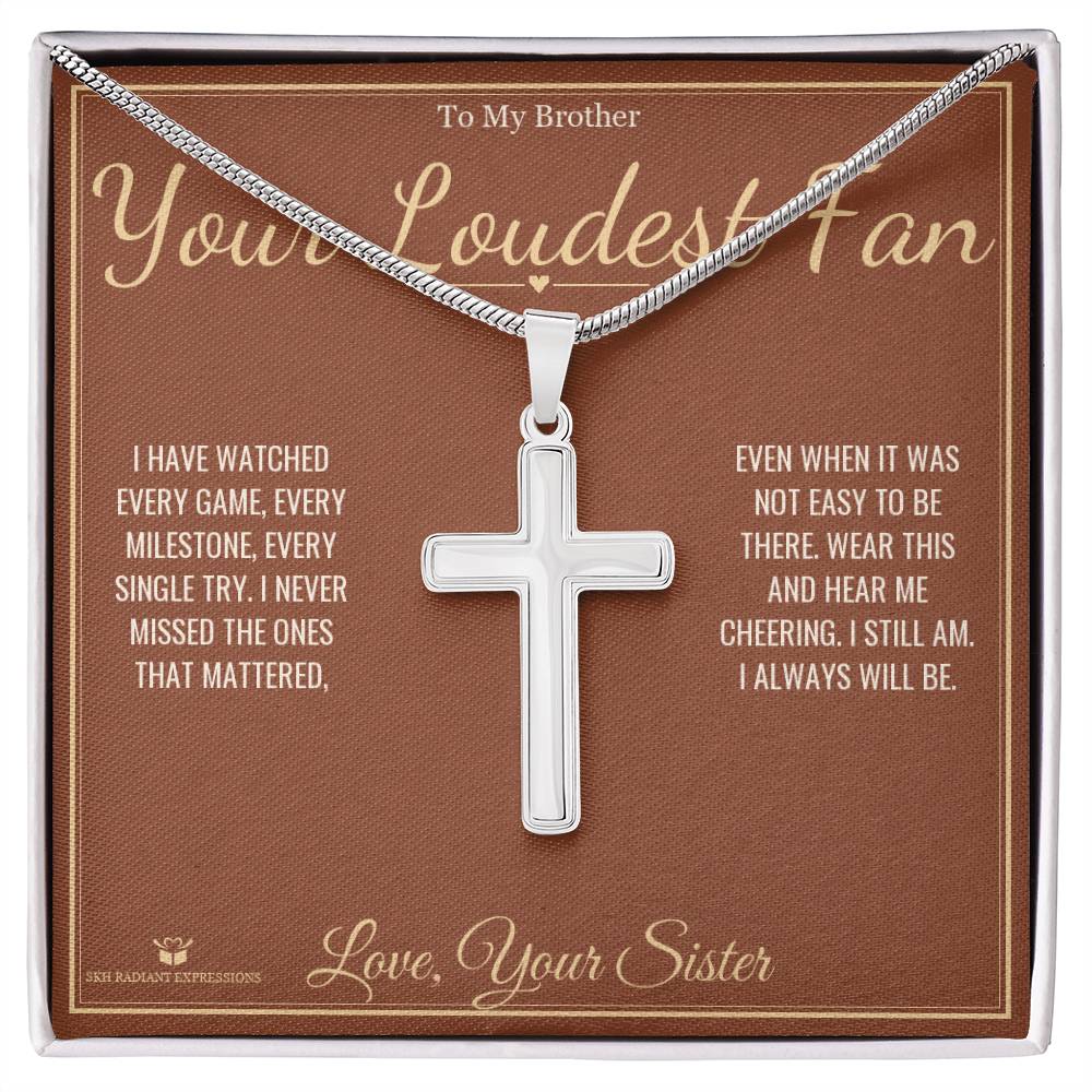 Your Loudest Fan - Artisan Cross Necklace for Brother - personalized keepsake gift from SKH Radiant Expressions