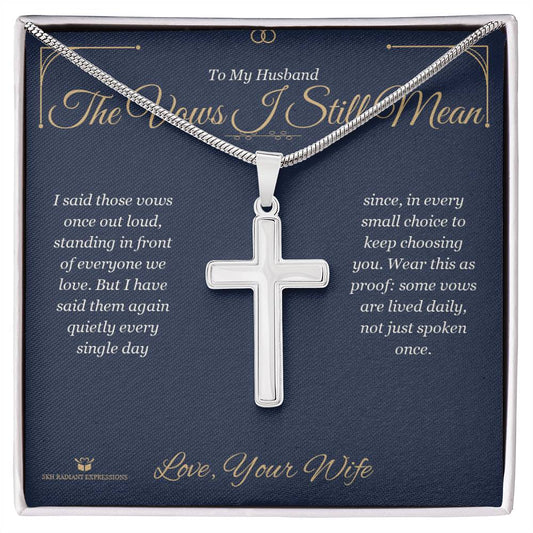 The Vows I Still Mean - Artisan Cross Necklace for Husband - personalized keepsake gift from SKH Radiant Expressions