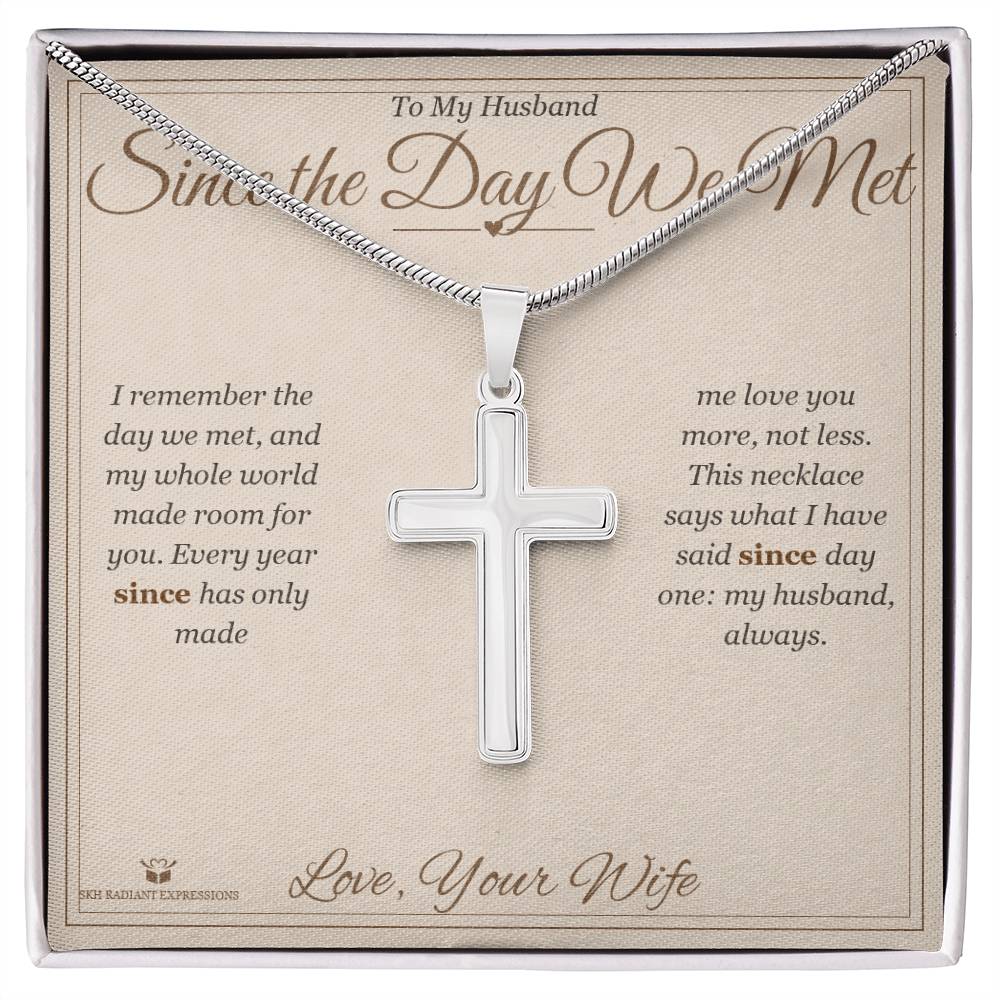 Since the Day We Met - Artisan Cross Necklace for Husband - personalized keepsake gift from SKH Radiant Expressions