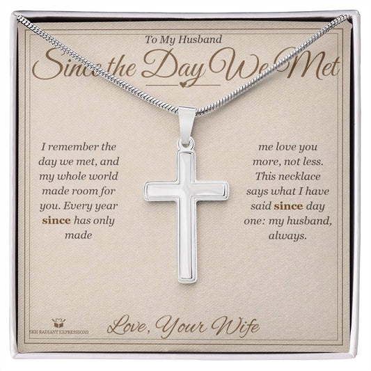 Since the Day We Met - Artisan Cross Necklace for Husband - personalized keepsake gift from SKH Radiant Expressions