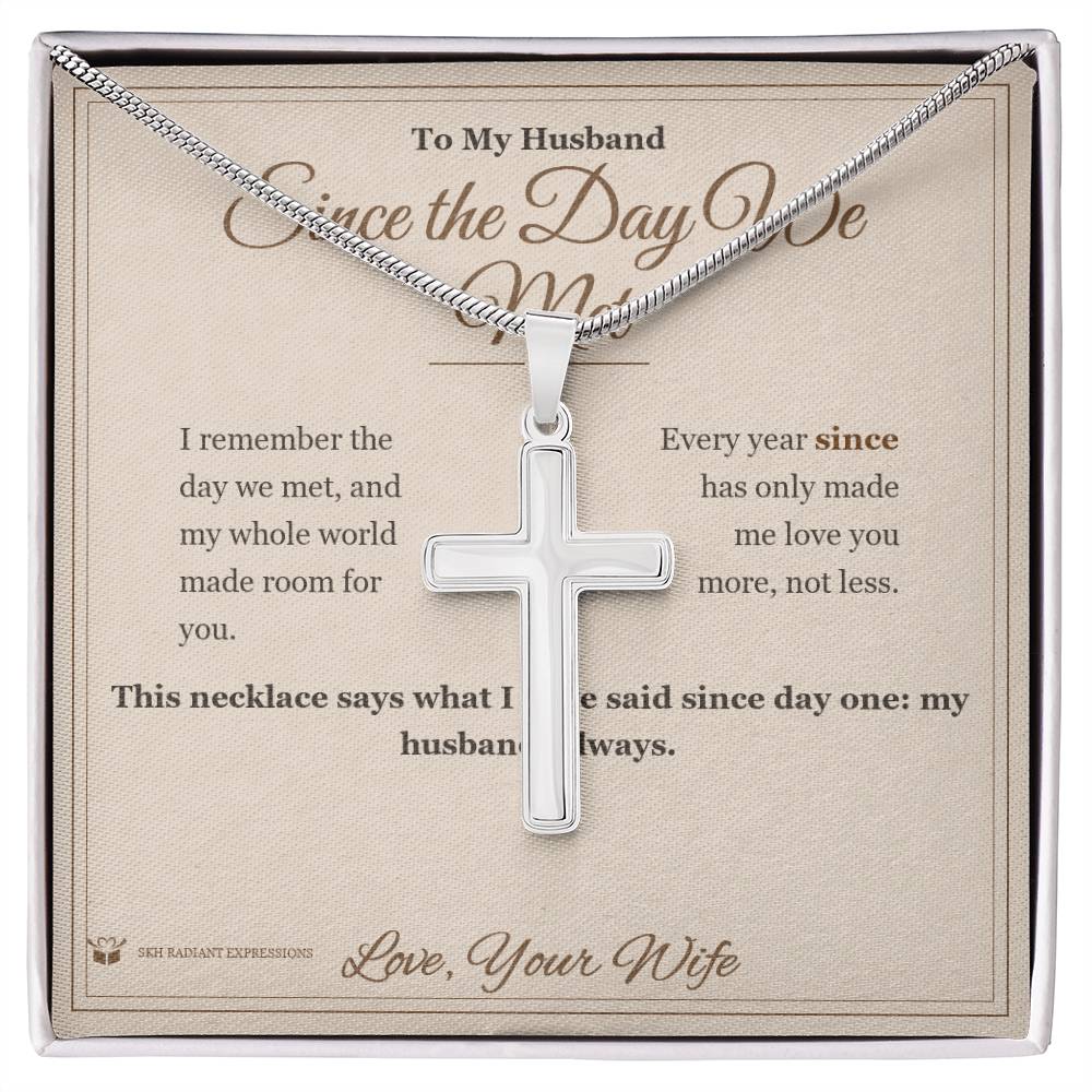 Since the Day We Met - Artisan Cross Necklace for Husband
