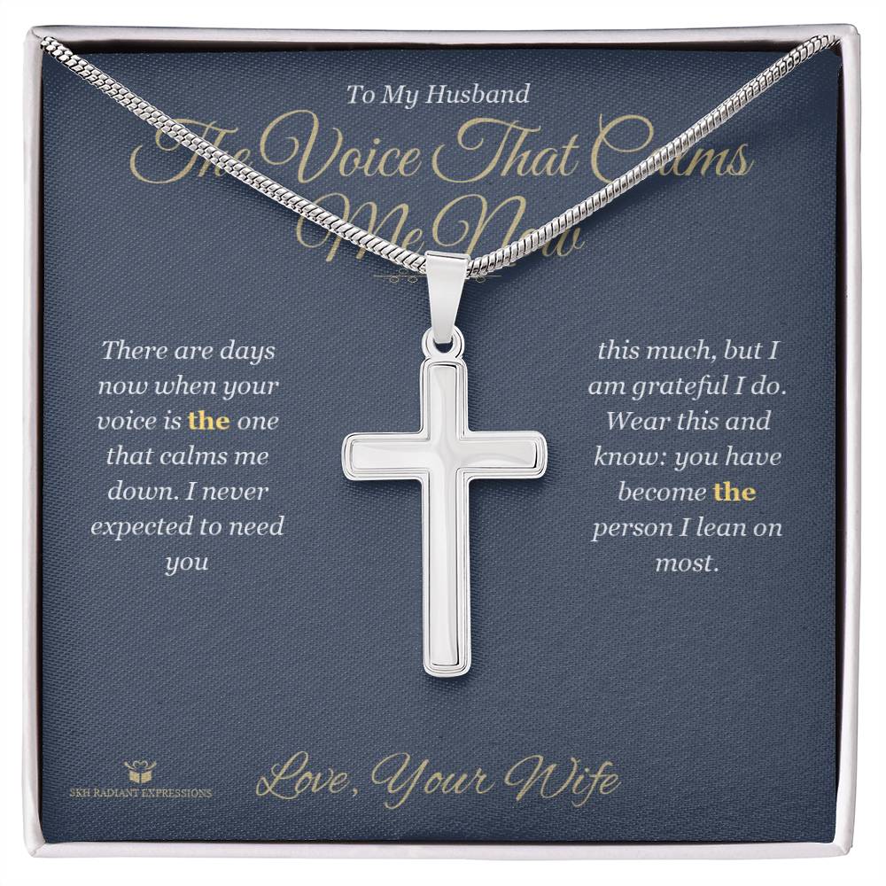 The Voice That Calms Me Now - Artisan Cross Necklace for Husband - personalized keepsake gift from SKH Radiant Expressions
