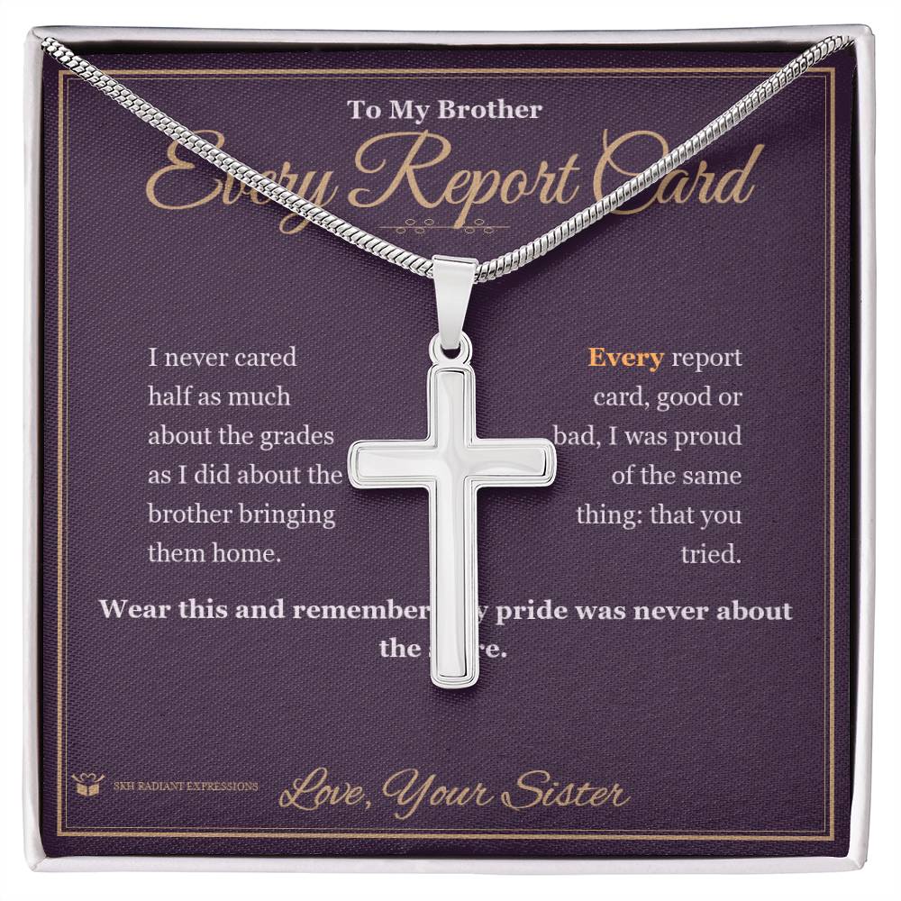 Every Report Card - Artisan Cross Necklace for Brother