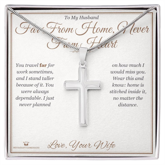 Far From Home, Never From Heart - Artisan Cross Necklace for Husband - personalized keepsake gift from SKH Radiant Expressions