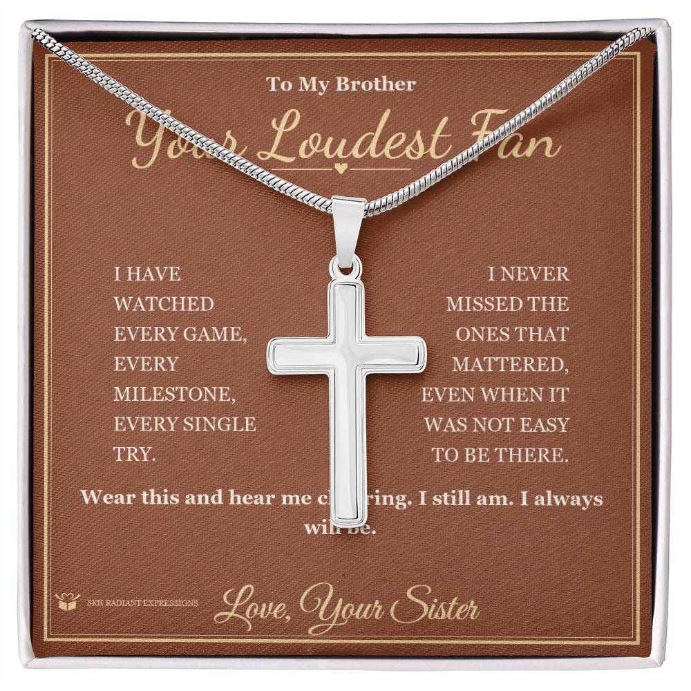 Your Loudest Fan - Artisan Cross Necklace for Brother