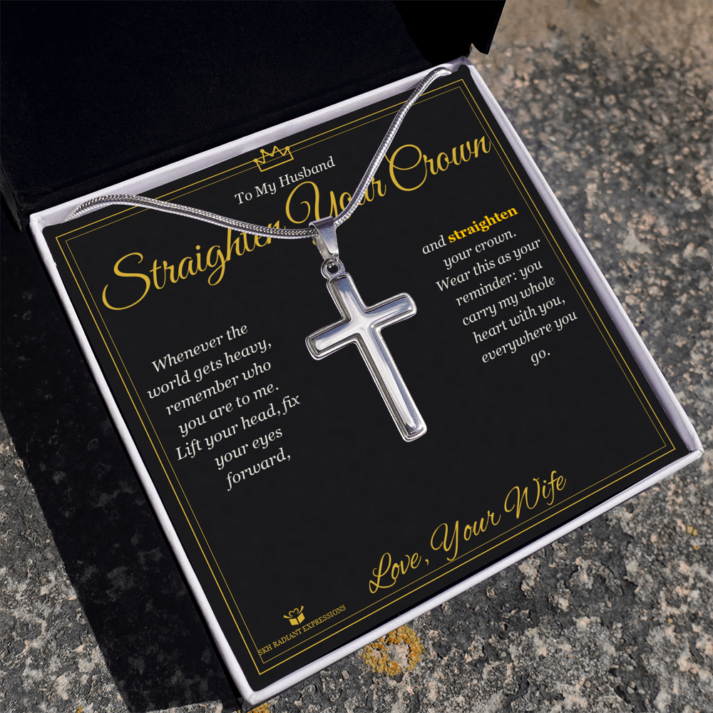 Straighten Your Crown - Artisan Cross Necklace for Husband