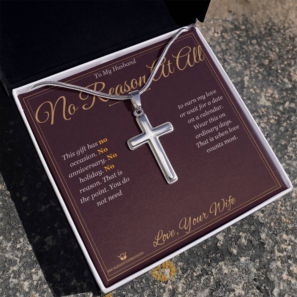 No Reason At All - Artisan Cross Necklace for Husband