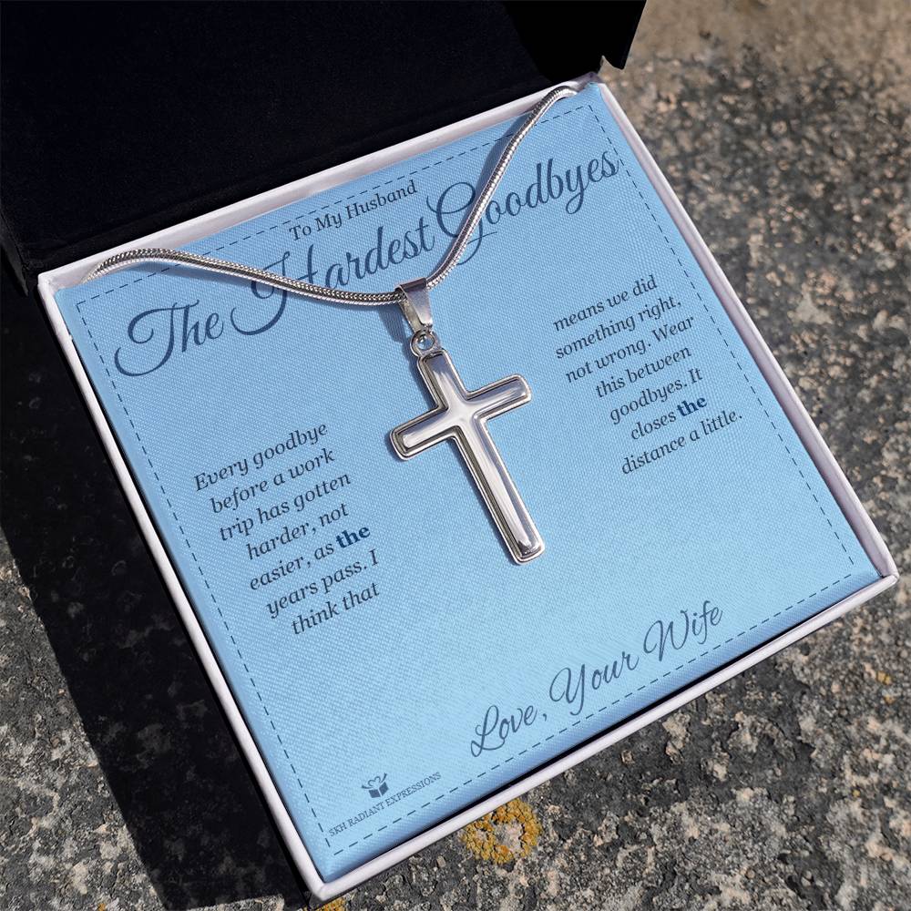 The Hardest Goodbyes - Artisan Cross Necklace for Husband