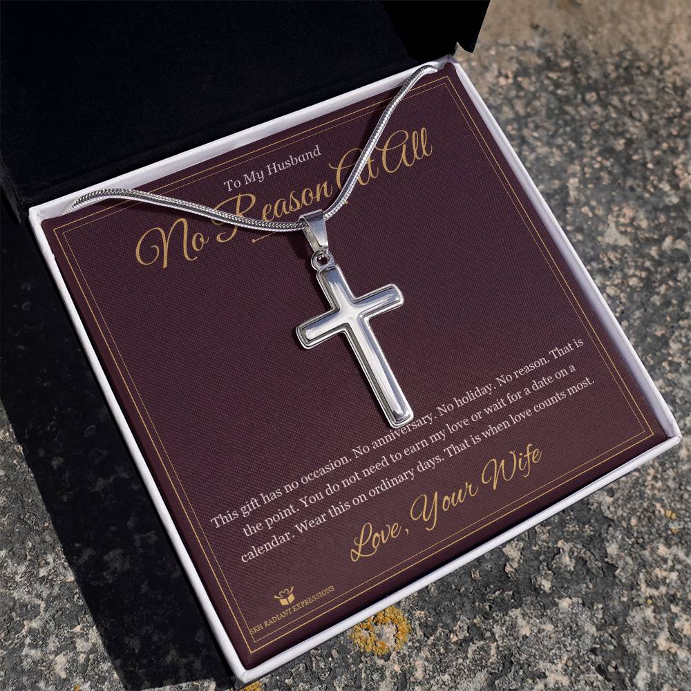 No Reason At All - Artisan Cross Necklace for Husband