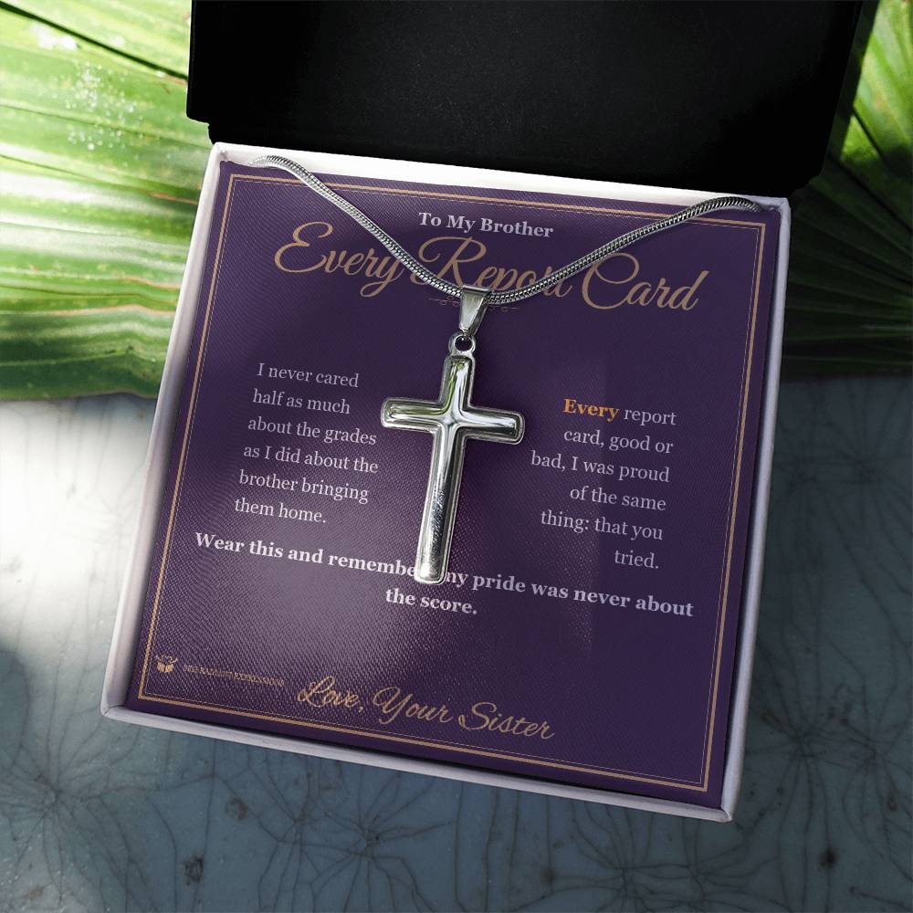 Every Report Card - Artisan Cross Necklace for Brother