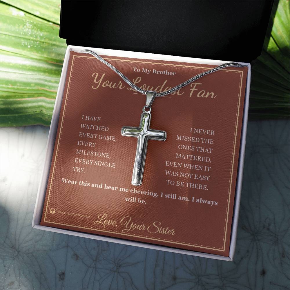 Your Loudest Fan - Artisan Cross Necklace for Brother